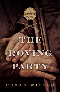 Rohan Wilson The Roving Party
