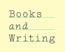 Books and Writing Books and Writing