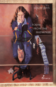 Sandy Jeffs_Poems from the Madhouse
